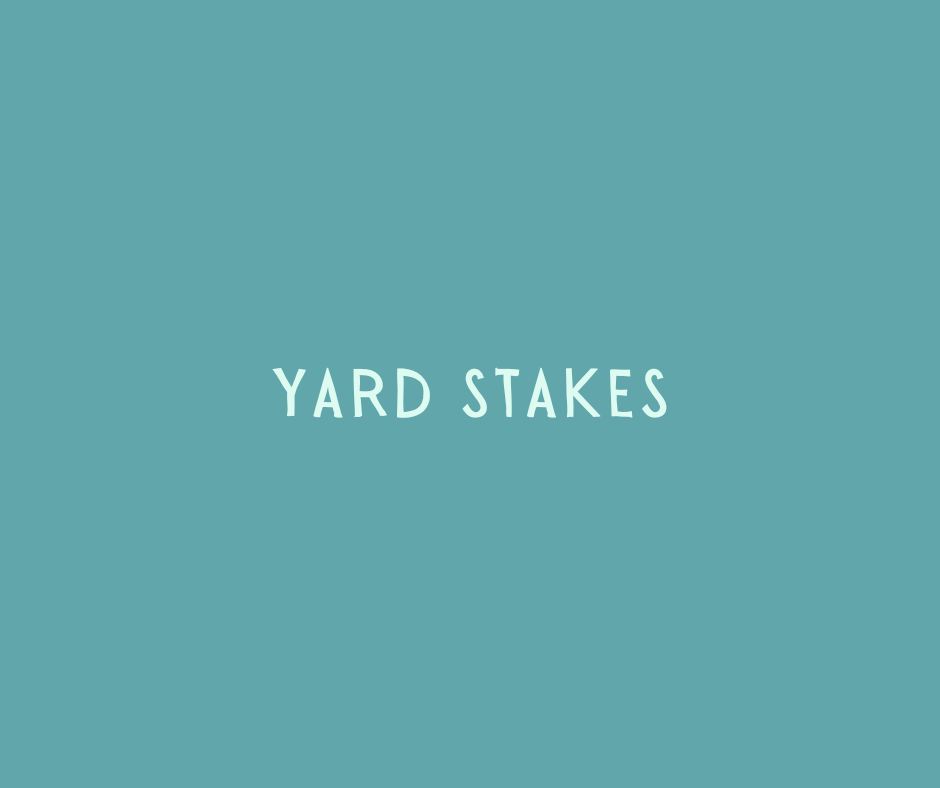 Yard Stakes