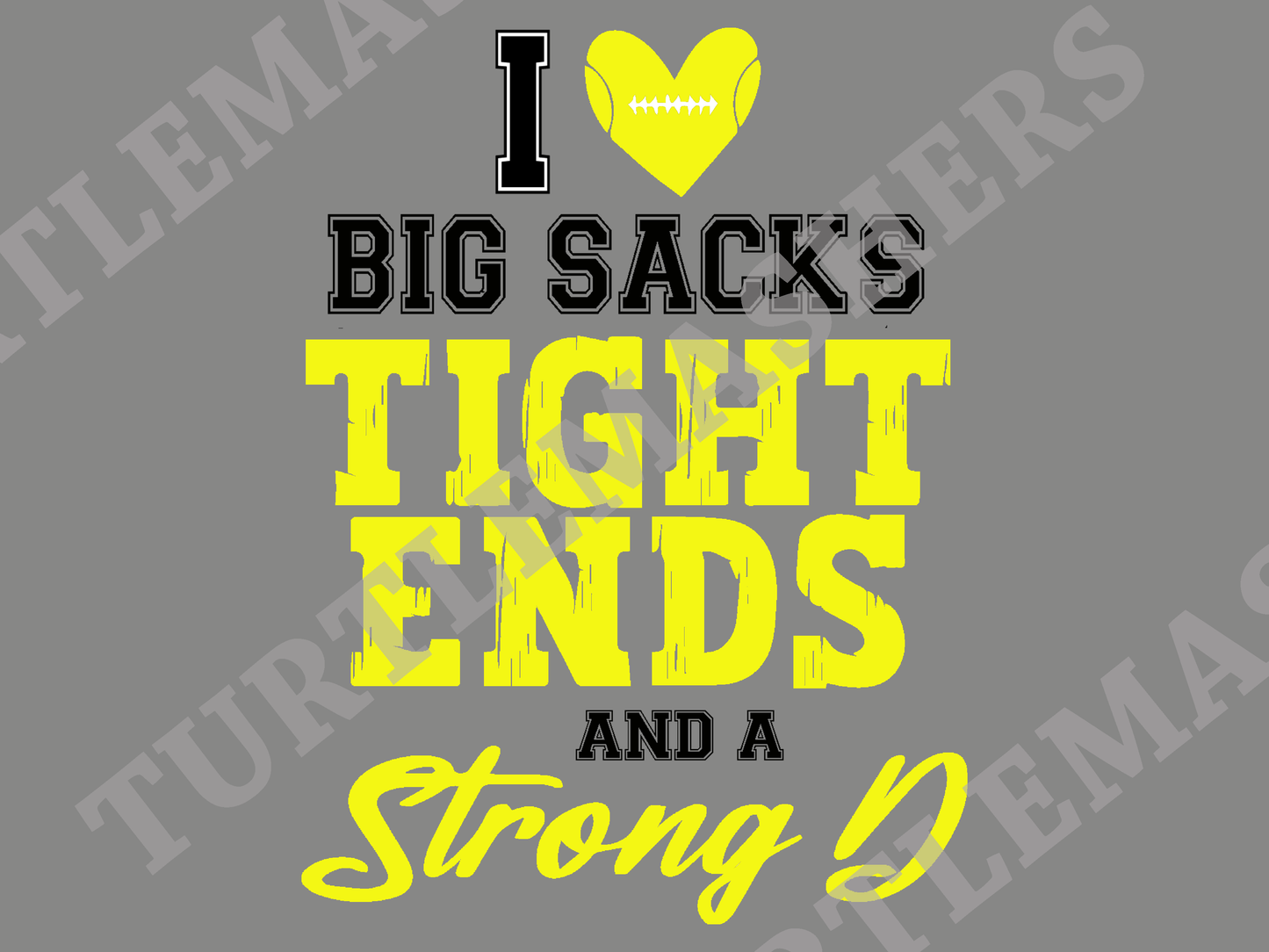 I Love Big Sacks, Tight Ends and A Strong D